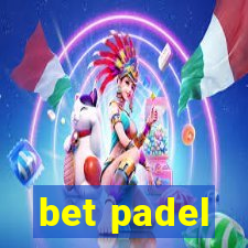 bet padel